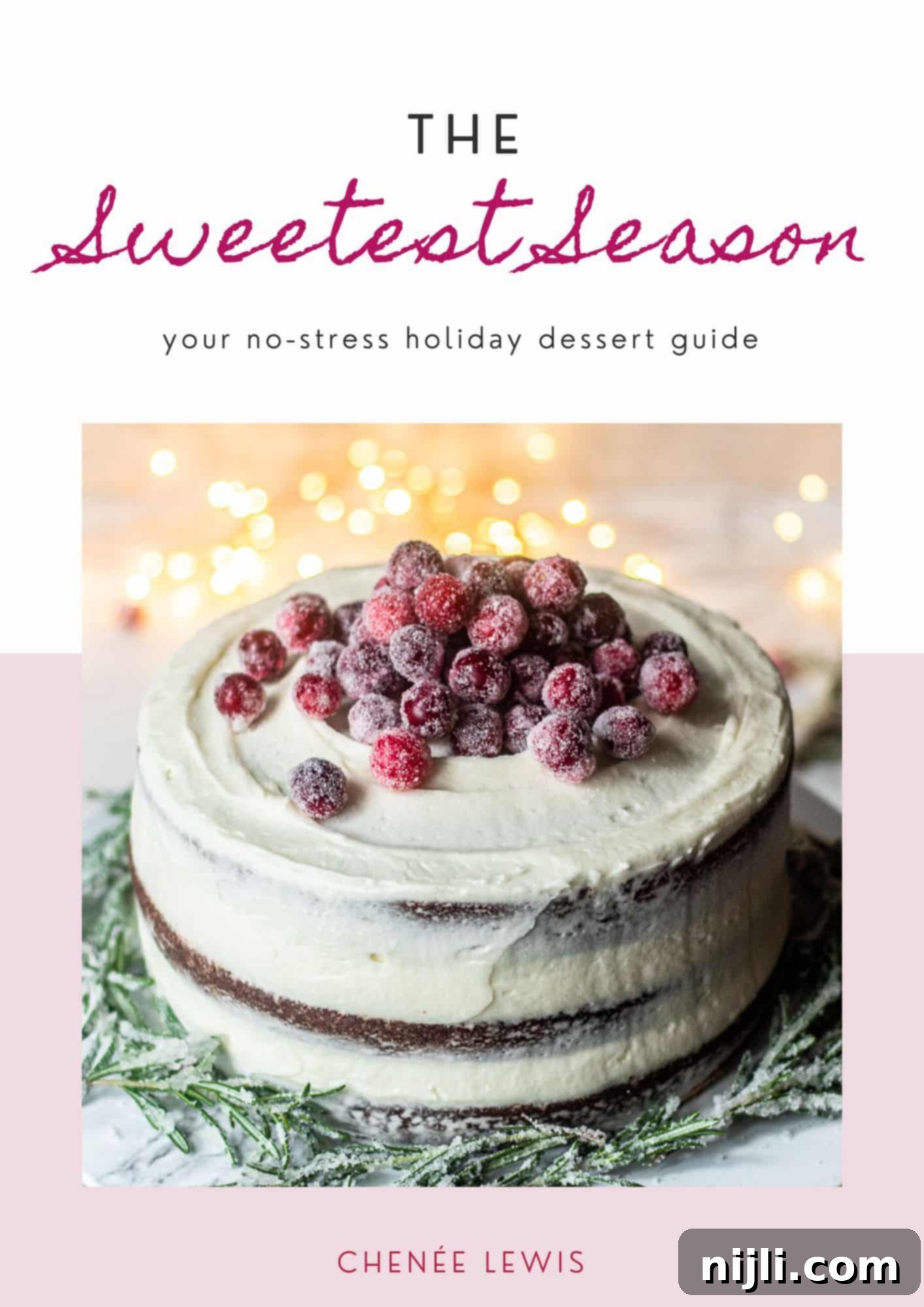 Cover image for 'The Sweetest Season' holiday baking e-book, featuring festive treats like cookies and cakes, adorned with holiday decorations.